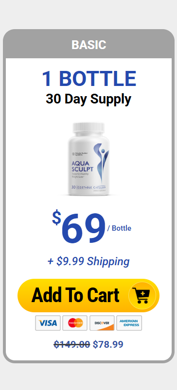 Basic: 1 bottle, 30 day supply – $69 per bottle + $9.99 shipping, total $78.99. Add to cart.